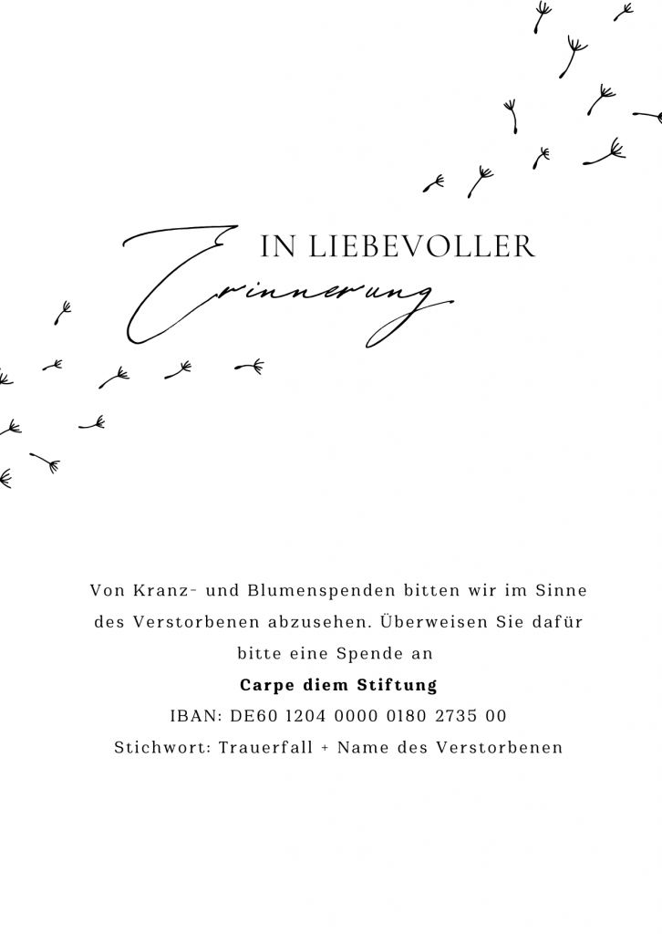 Beispielhafte Traueranzeige mit Kondolenzspendenaufruf zugunsten der Carpe diem Stiftung